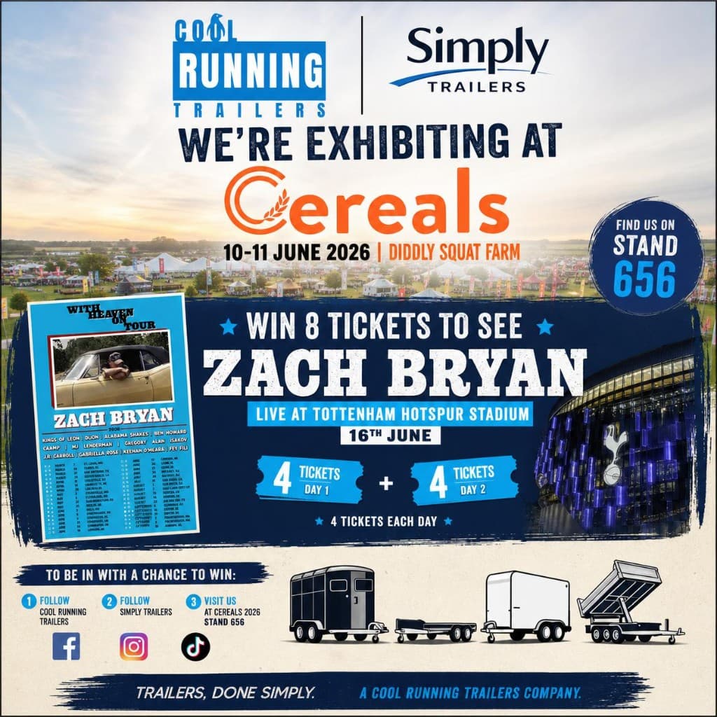 Cool Running Trailers and Simply Trailers - exhibiting at Cereals 2026, Diddly Squat Farm, 10-11 June. Win 8 tickets to Zach Bryan at Tottenham Hotspur Stadium.